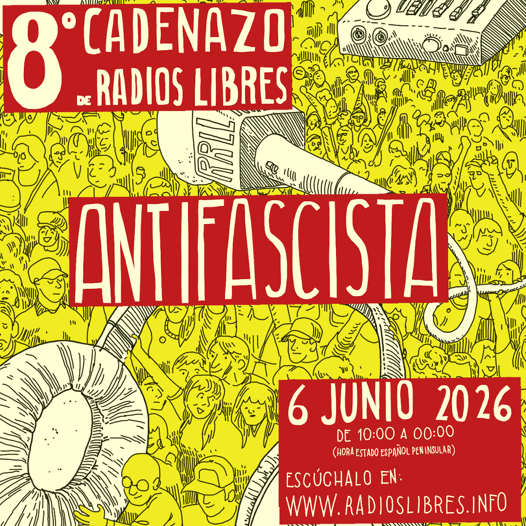 8º CADENAZO DE RADIOS LIBRES IBÉRICAS POR EL ANTIFASCISMO